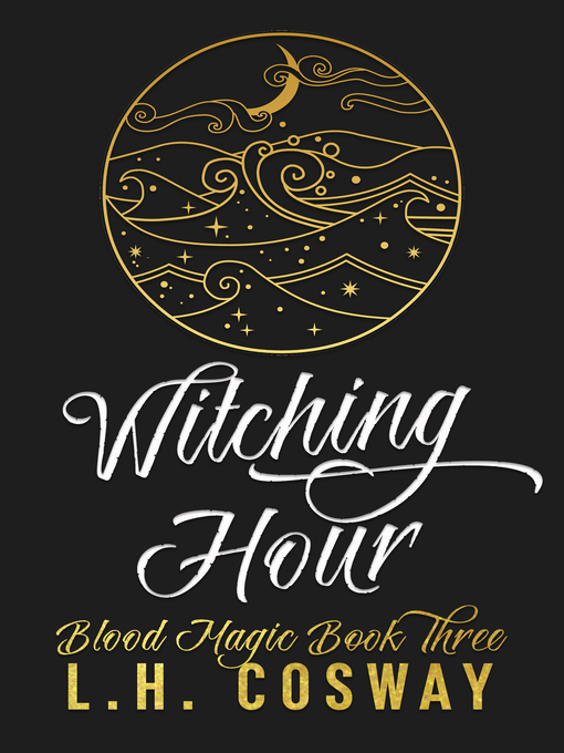 Title details for Witching Hour by L.H. Cosway - Available
